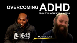 FROM STRUGGLE TO SUCESS WITH ADHD